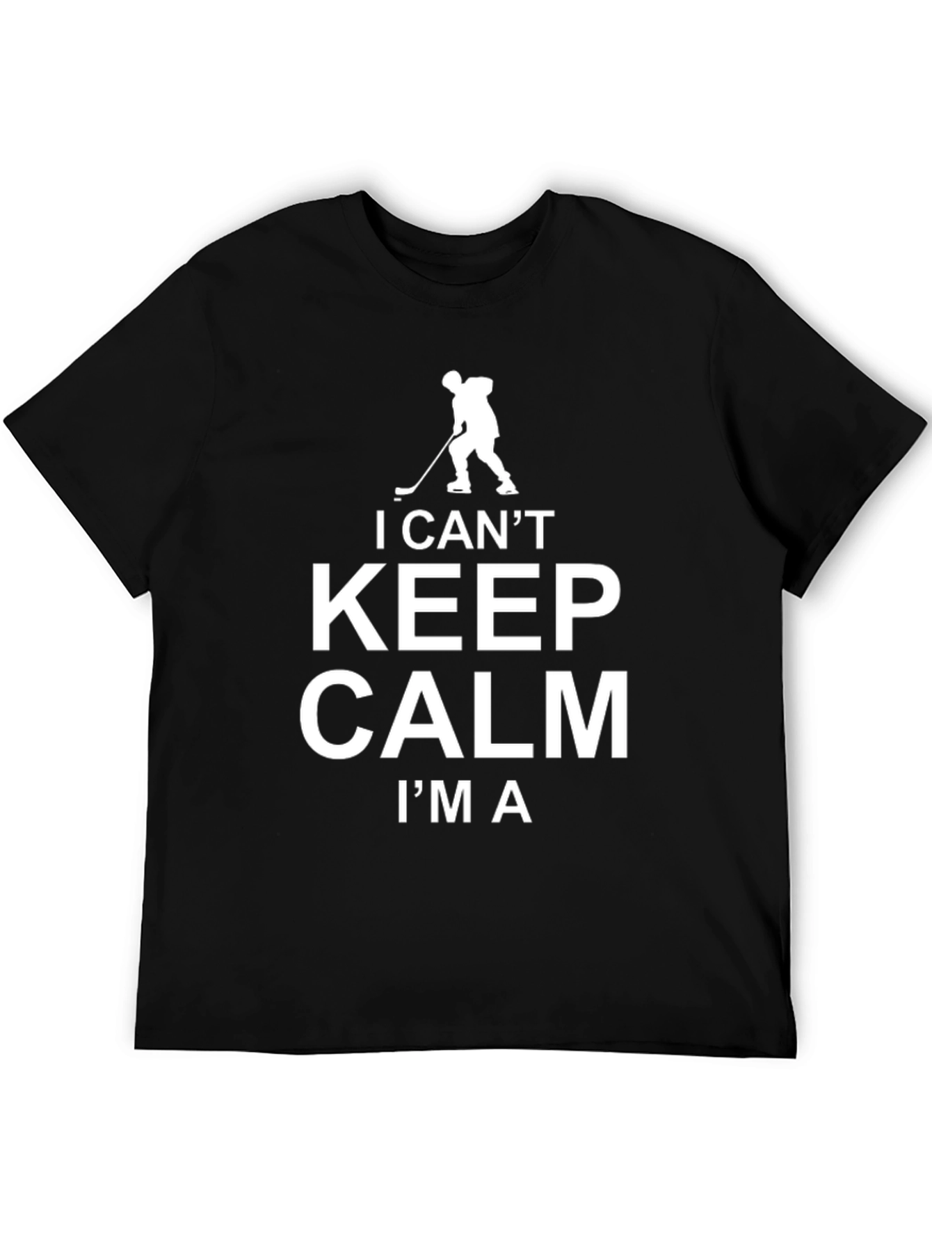 I Cant Keep Calm Hockey Player T-Shirt