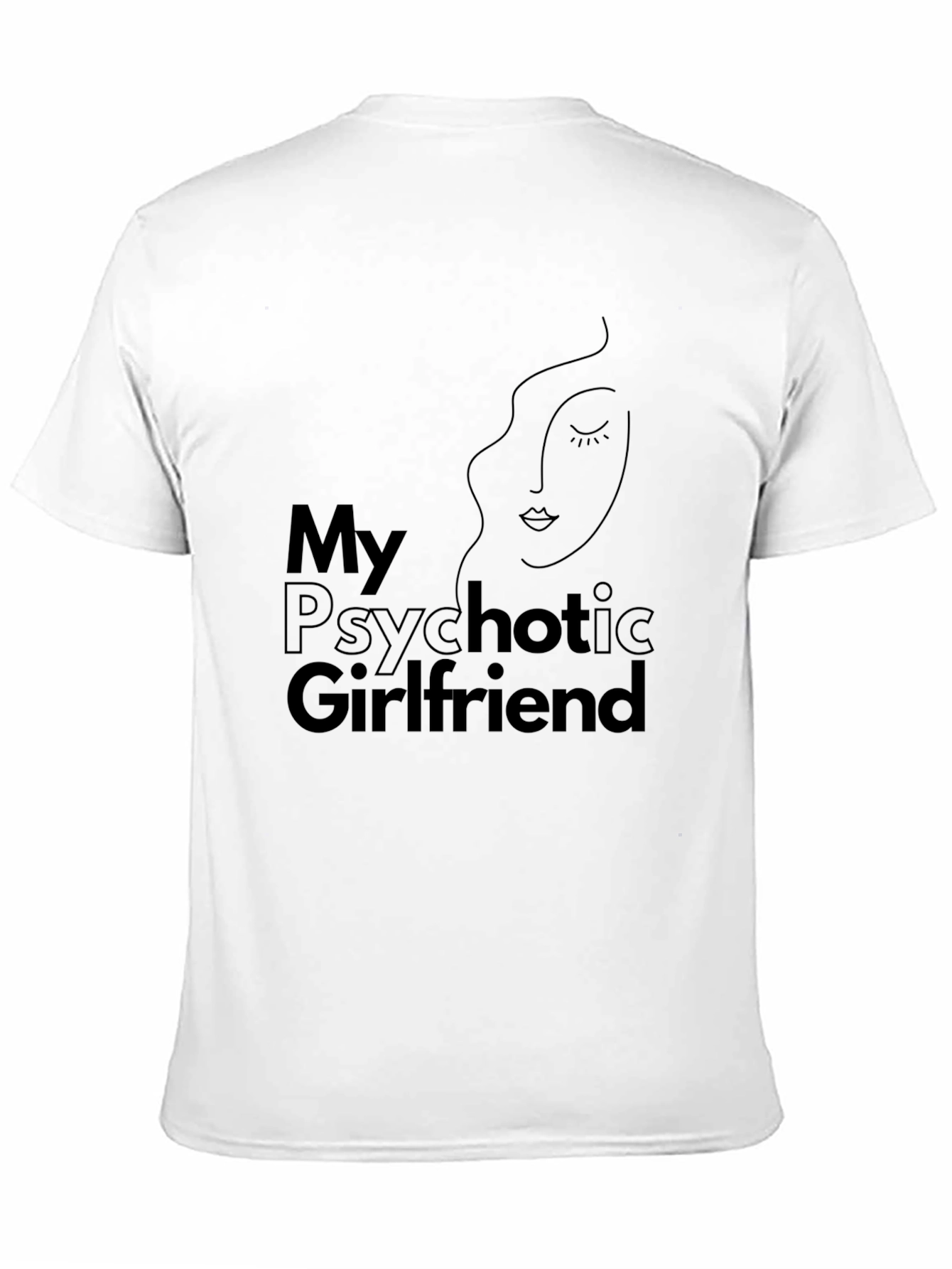 My Psychotic Girlfriend Graphic T-Shirt