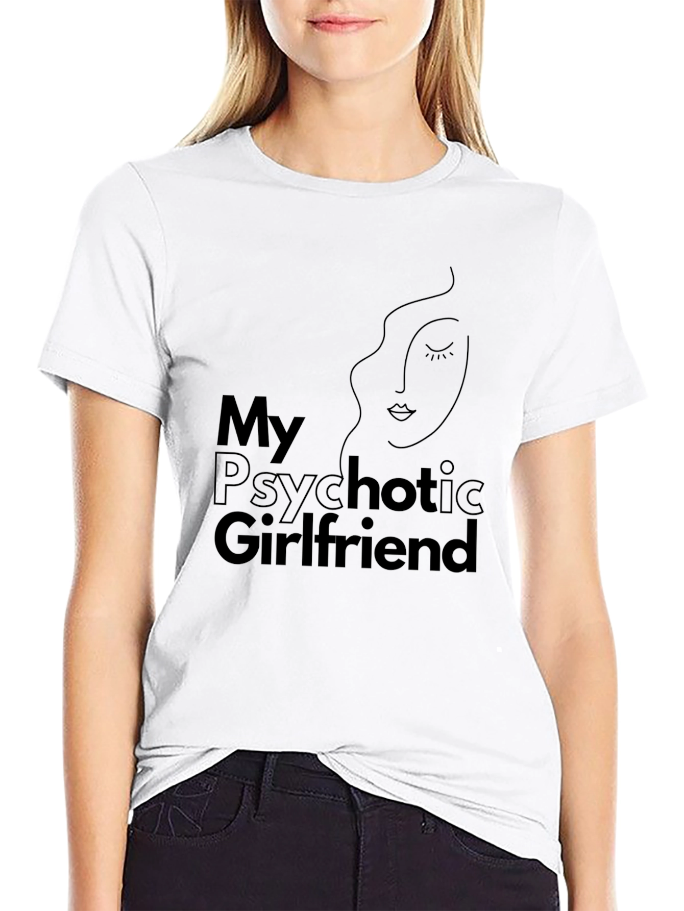 My Psychotic Girlfriend Graphic T-Shirt