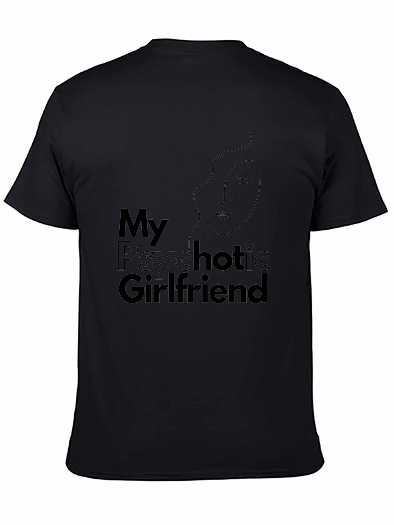 My Psychotic Girlfriend Graphic T-Shirt
