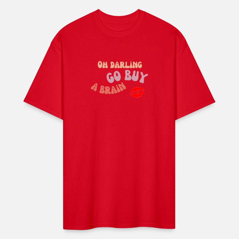 Oh darling, go buy a brain