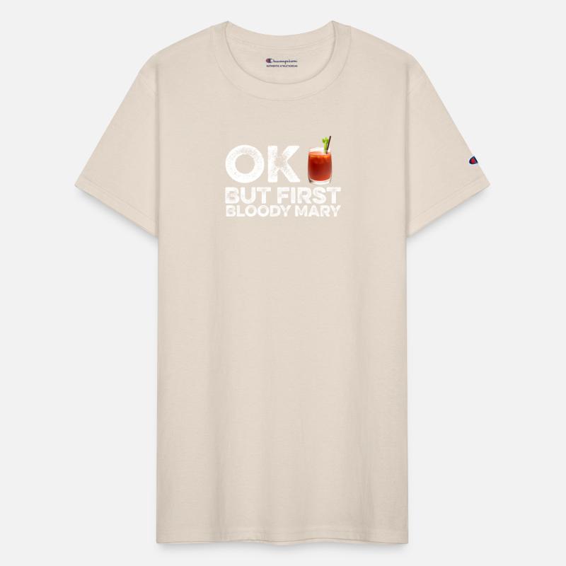 OK But First Bloody Mary T-Shirt Funny Drinking