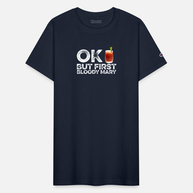 OK But First Bloody Mary T-Shirt Funny Drinking