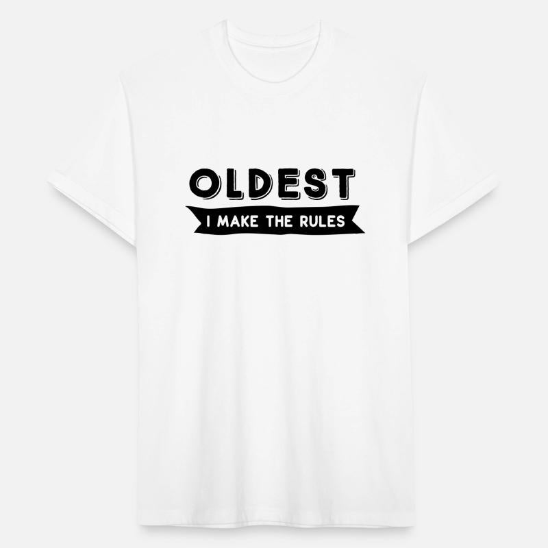 Oldest I make the rules
