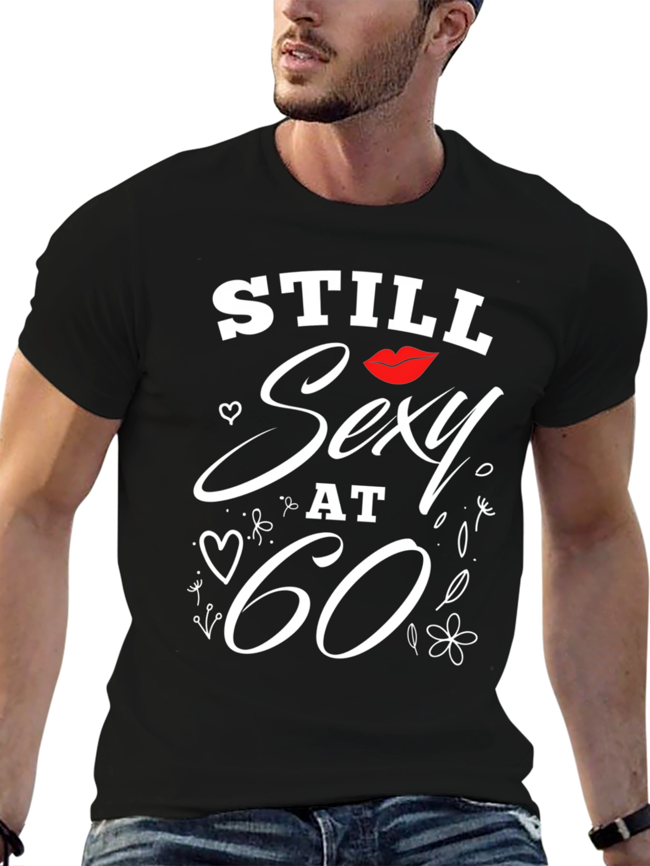 Still Sexy at 60 T-Shirt