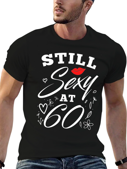 Still Sexy at 60 T-Shirt