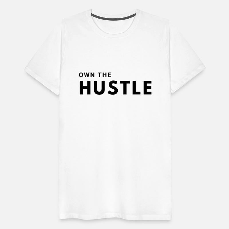 Own the hustle