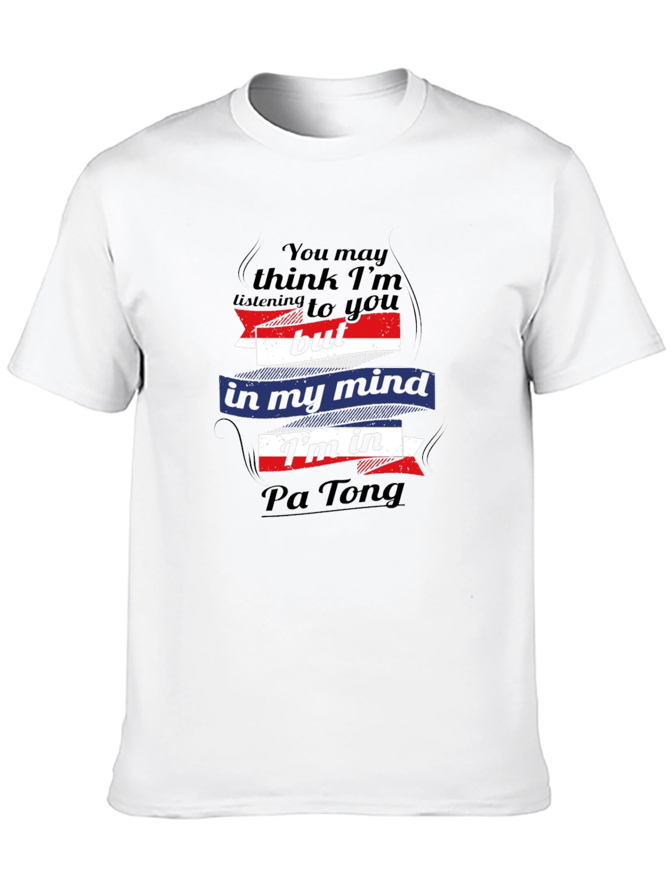 Pa Tong Mind T-Shirt - Funny Travel Tee