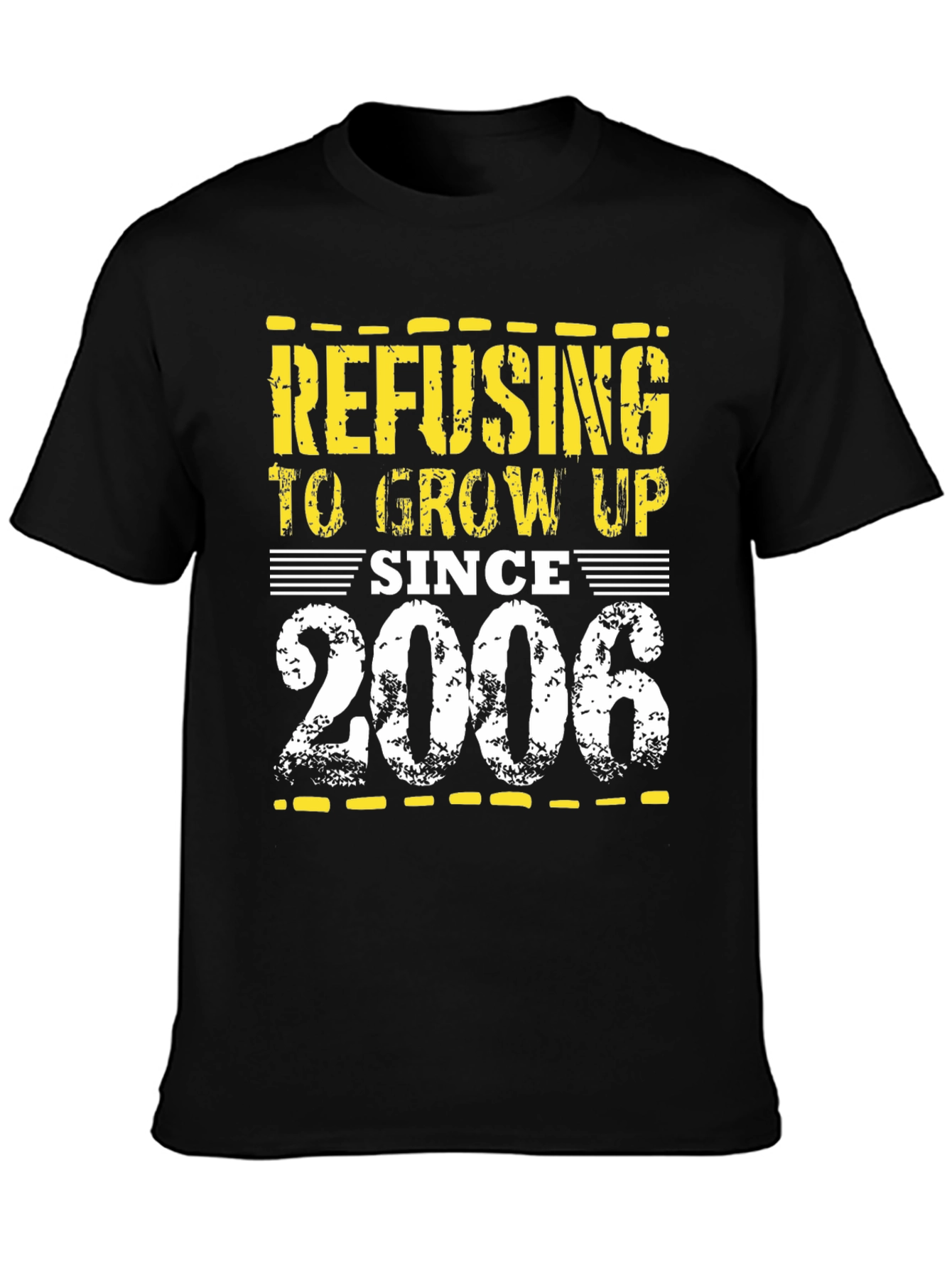 Refusing to Grow Up Since 2006 T-Shirt