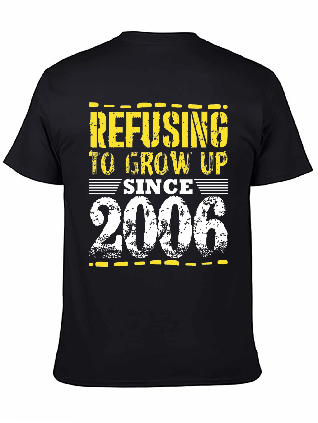 Refusing to Grow Up Since 2006 T-Shirt