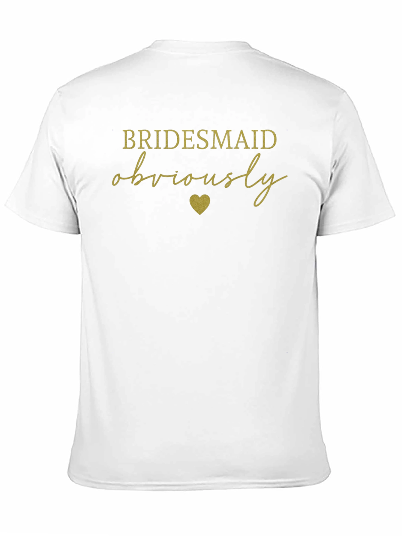 Bridesmaid Obviously T-Shirt
