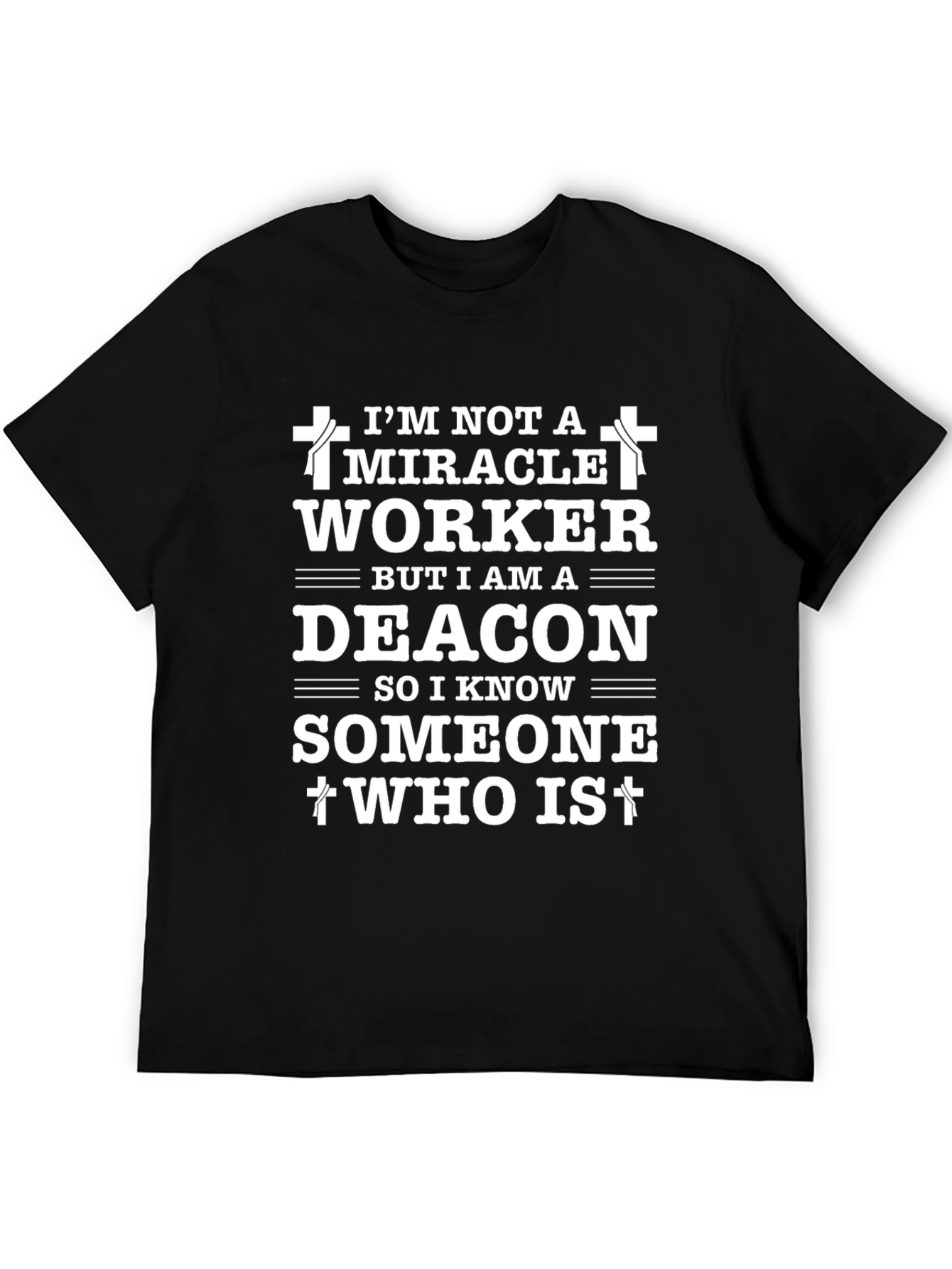 Miracle Worker Deacon T-Shirt - Christian Faith Tee