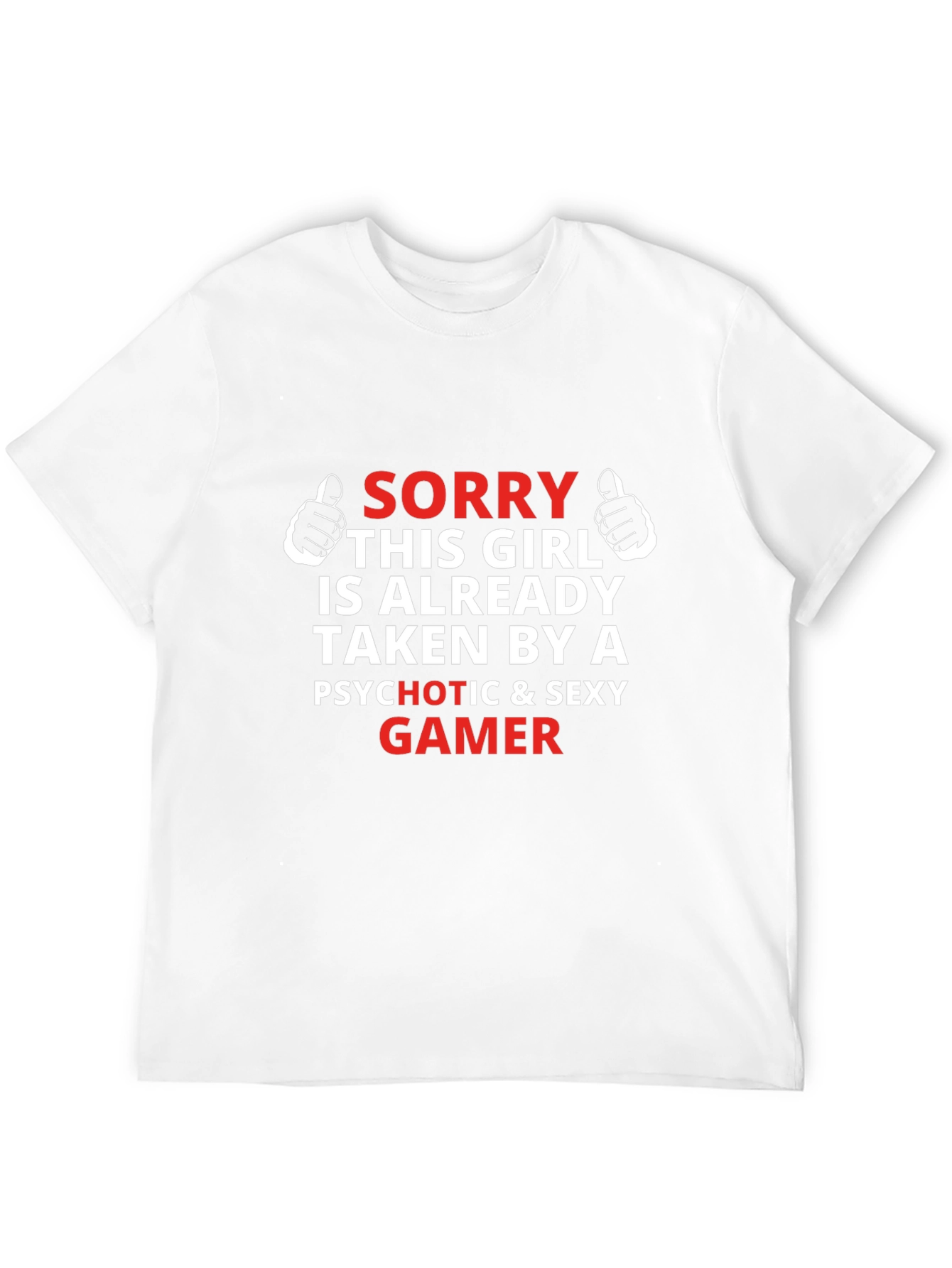 Sorry Girl Taken Gamer Graphic T-Shirt