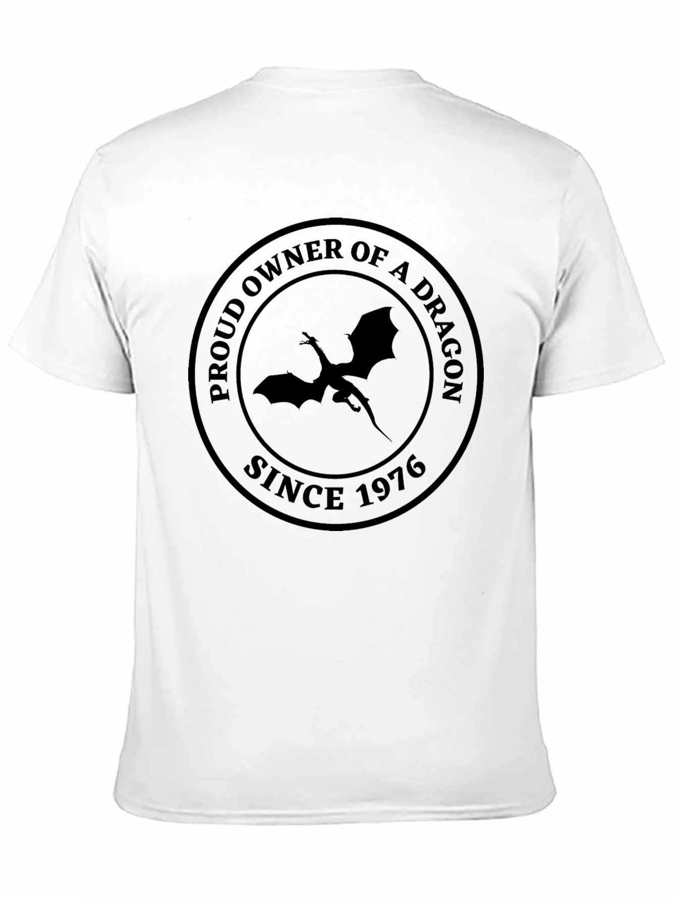 Proud Dragon Owner T-Shirt - Since 1976 Black Tee