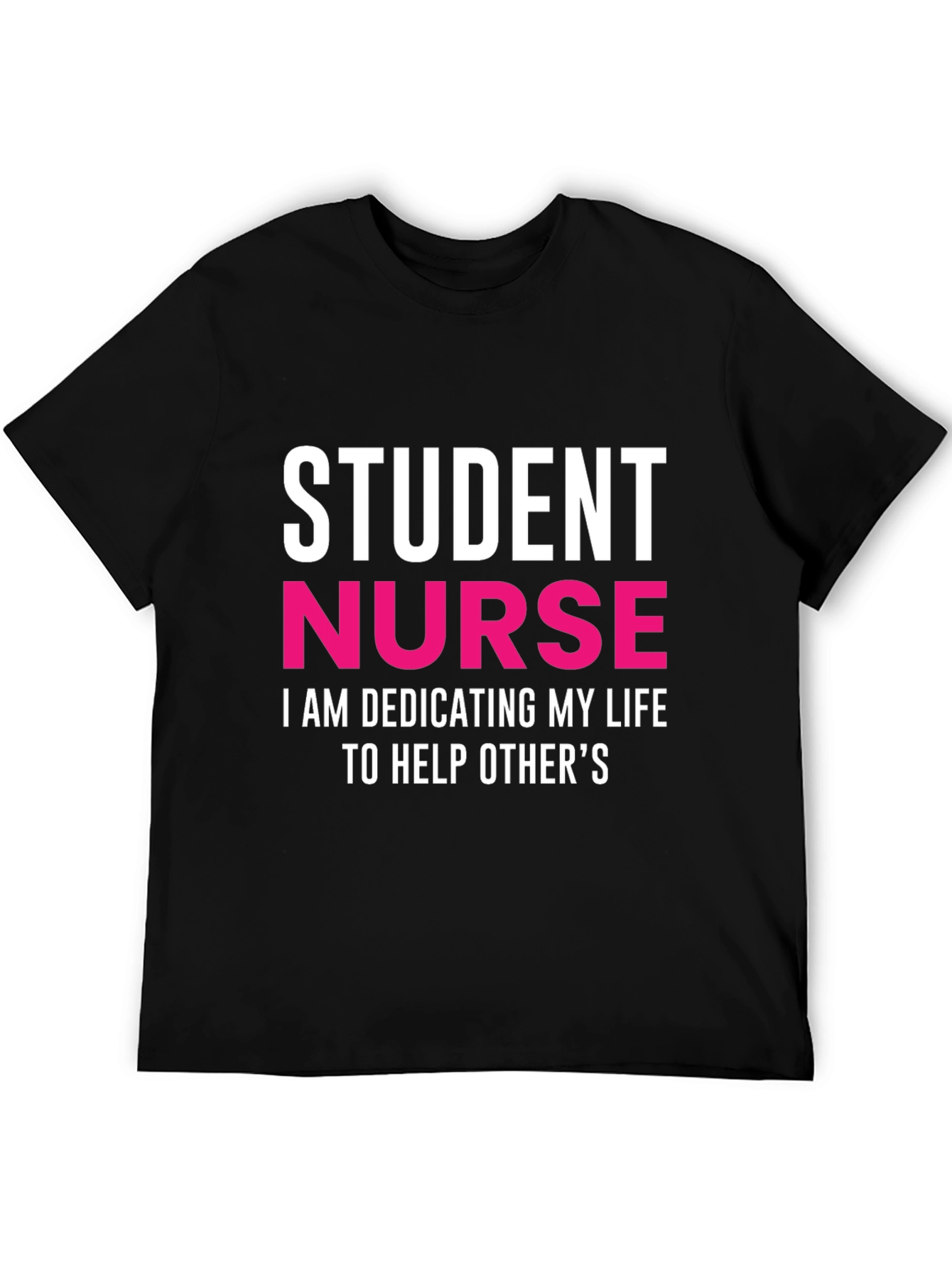 Student Nurse Dedication T-Shirt