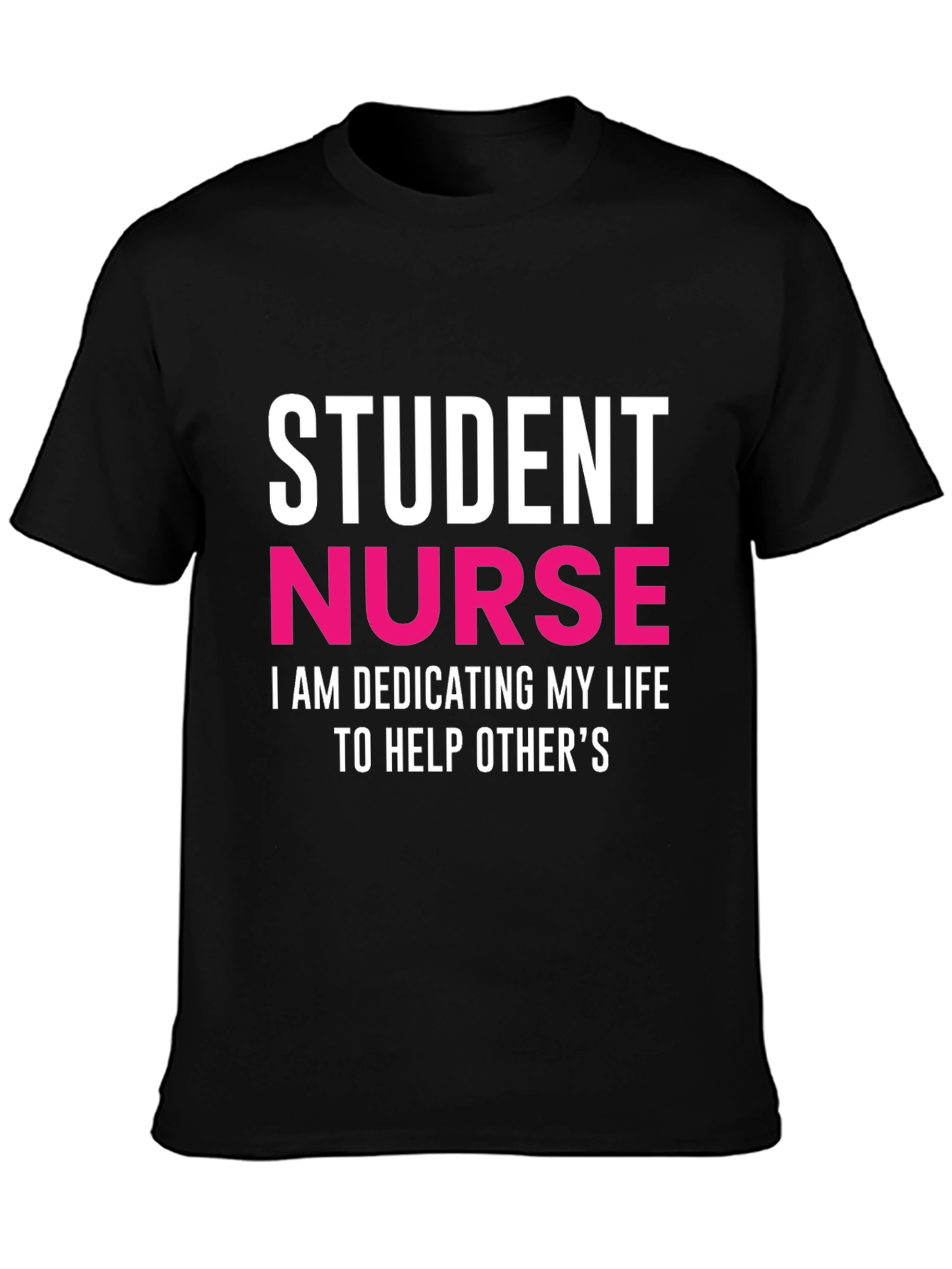 Student Nurse Dedication T-Shirt