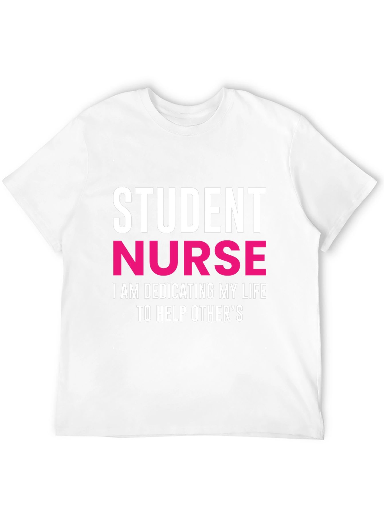 Student Nurse Dedication T-Shirt