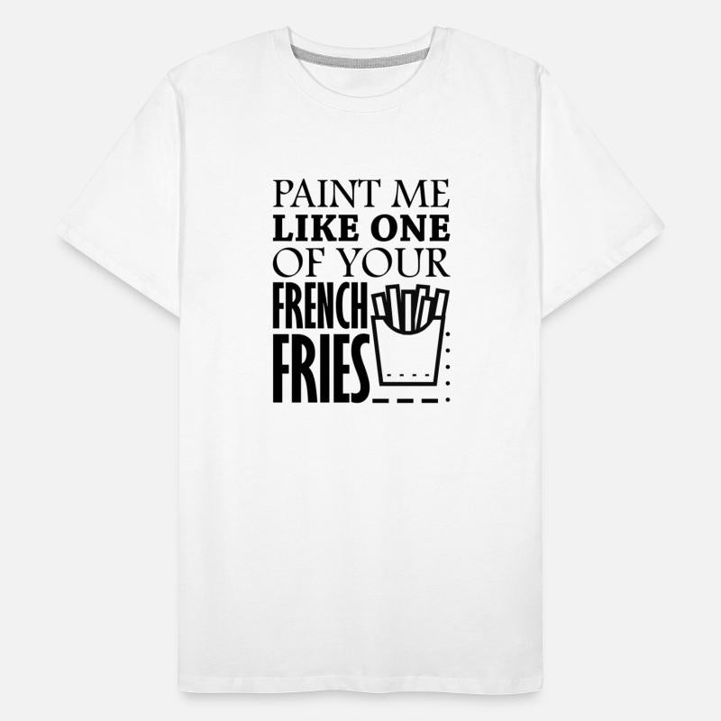 Paint Me Like One Of Your French Fries