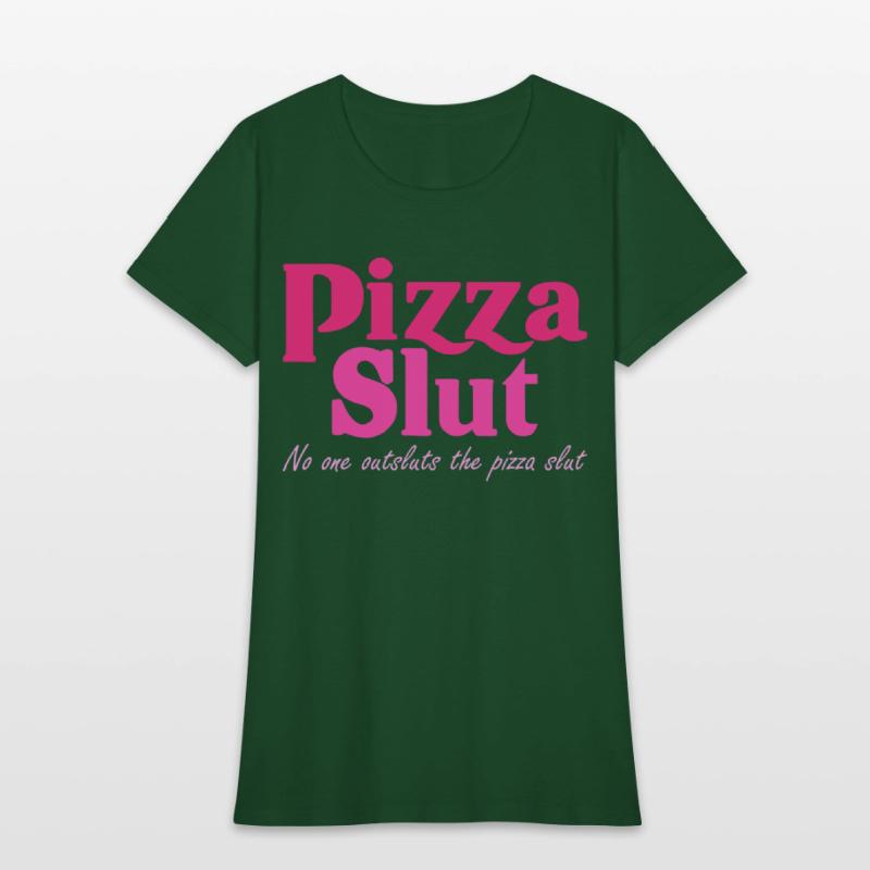 Pizza Slut No One Outsluts The Pizza Slut