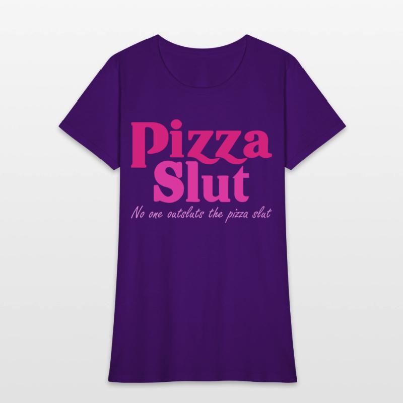 Pizza Slut No One Outsluts The Pizza Slut