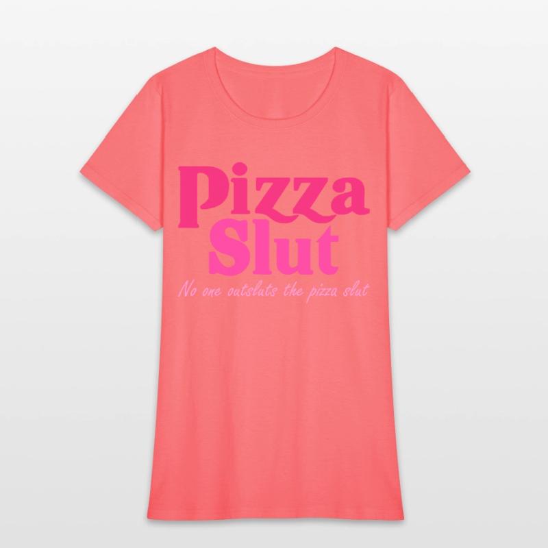 Pizza Slut No One Outsluts The Pizza Slut