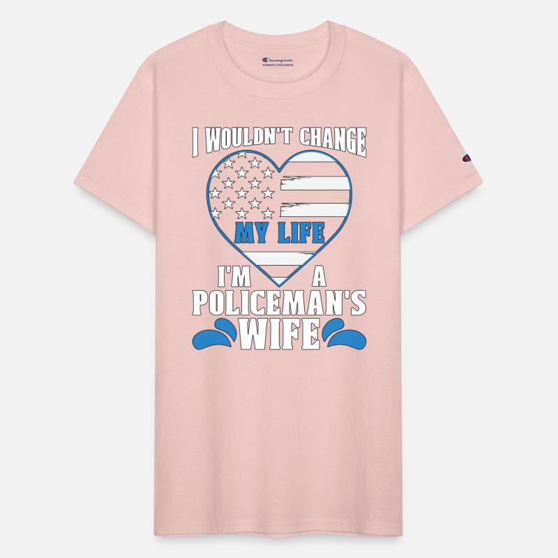 Police Officer I Wouldn't Change My Life Policeman