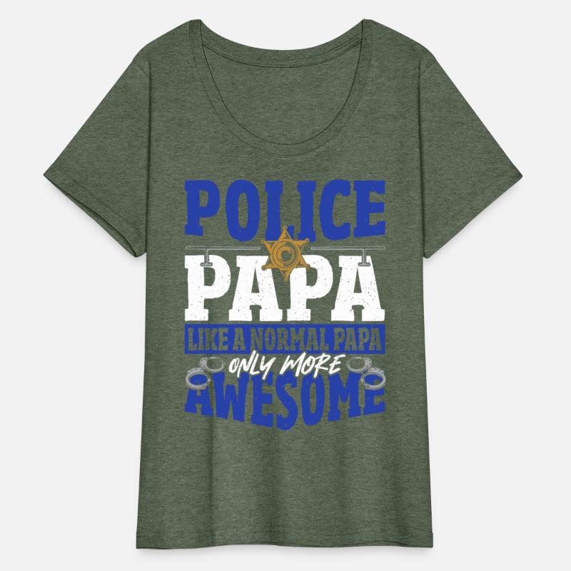 Police Papa Like A Normal Papa Only More Awesome