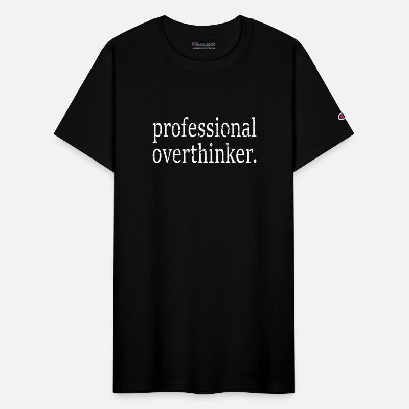 Positive Quotes Professional Overthinker