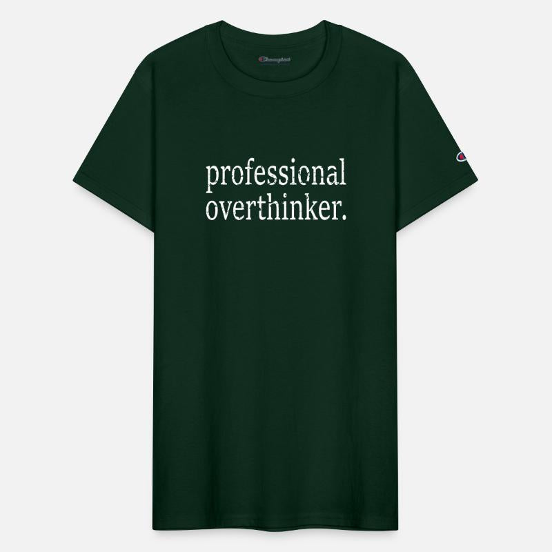 Positive Quotes Professional Overthinker