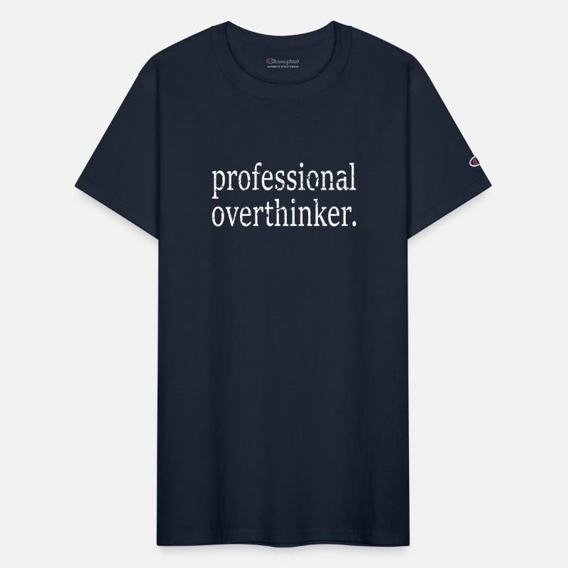Positive Quotes Professional Overthinker