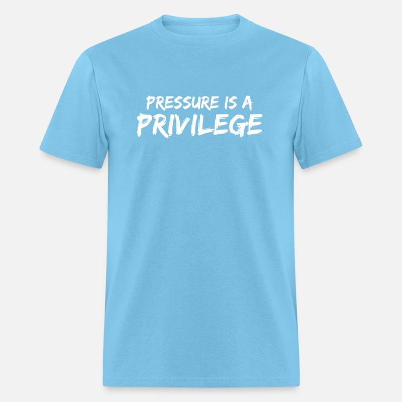 Pressure Is A Privilege - Motivation Inrational