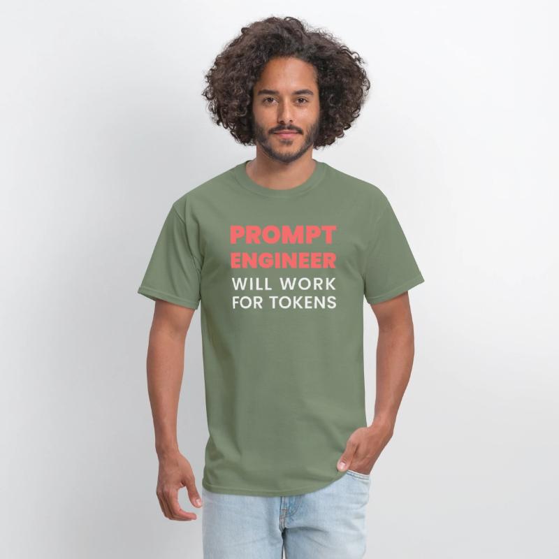 Prompt Engineer Will Work for Tokens Funny Men K