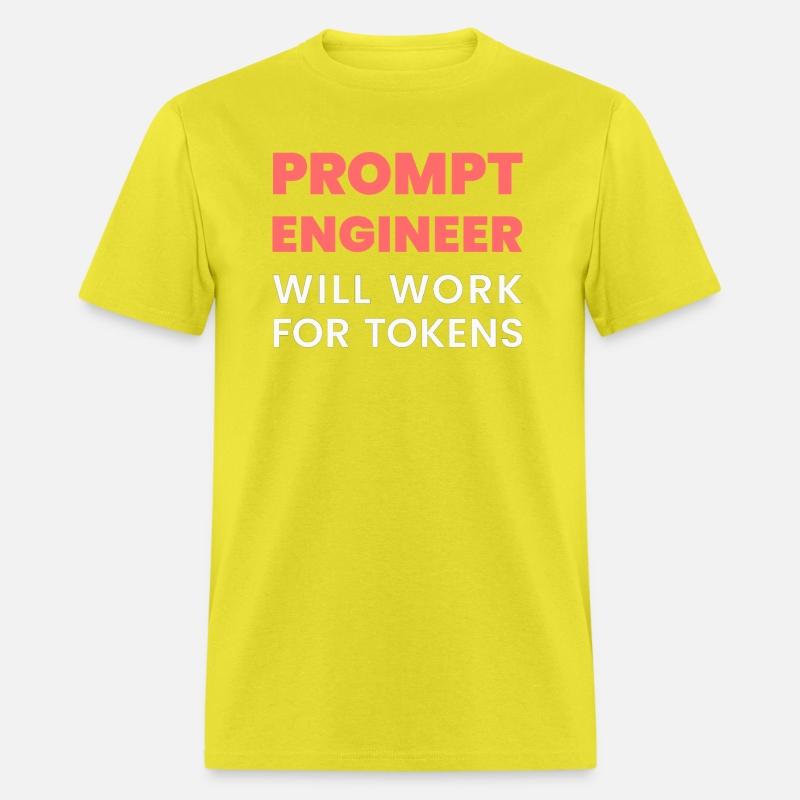 Prompt Engineer Will Work for Tokens Funny Men K