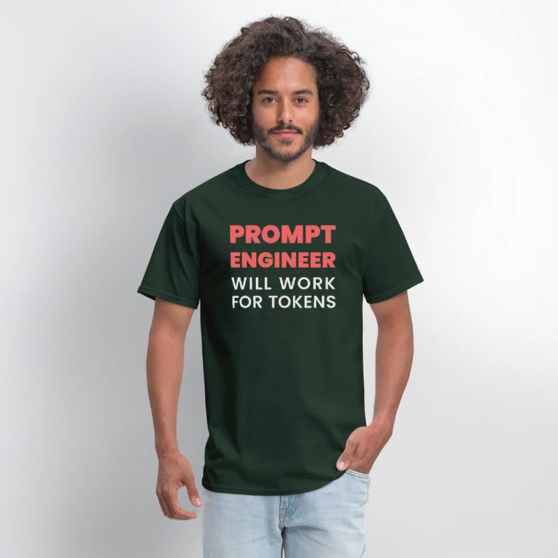 Prompt Engineer Will Work for Tokens Funny Men K