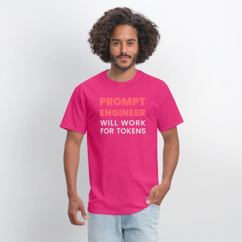 Prompt Engineer Will Work for Tokens Funny Men K