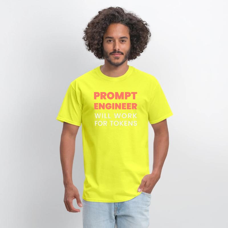 Prompt Engineer Will Work for Tokens Funny Men K