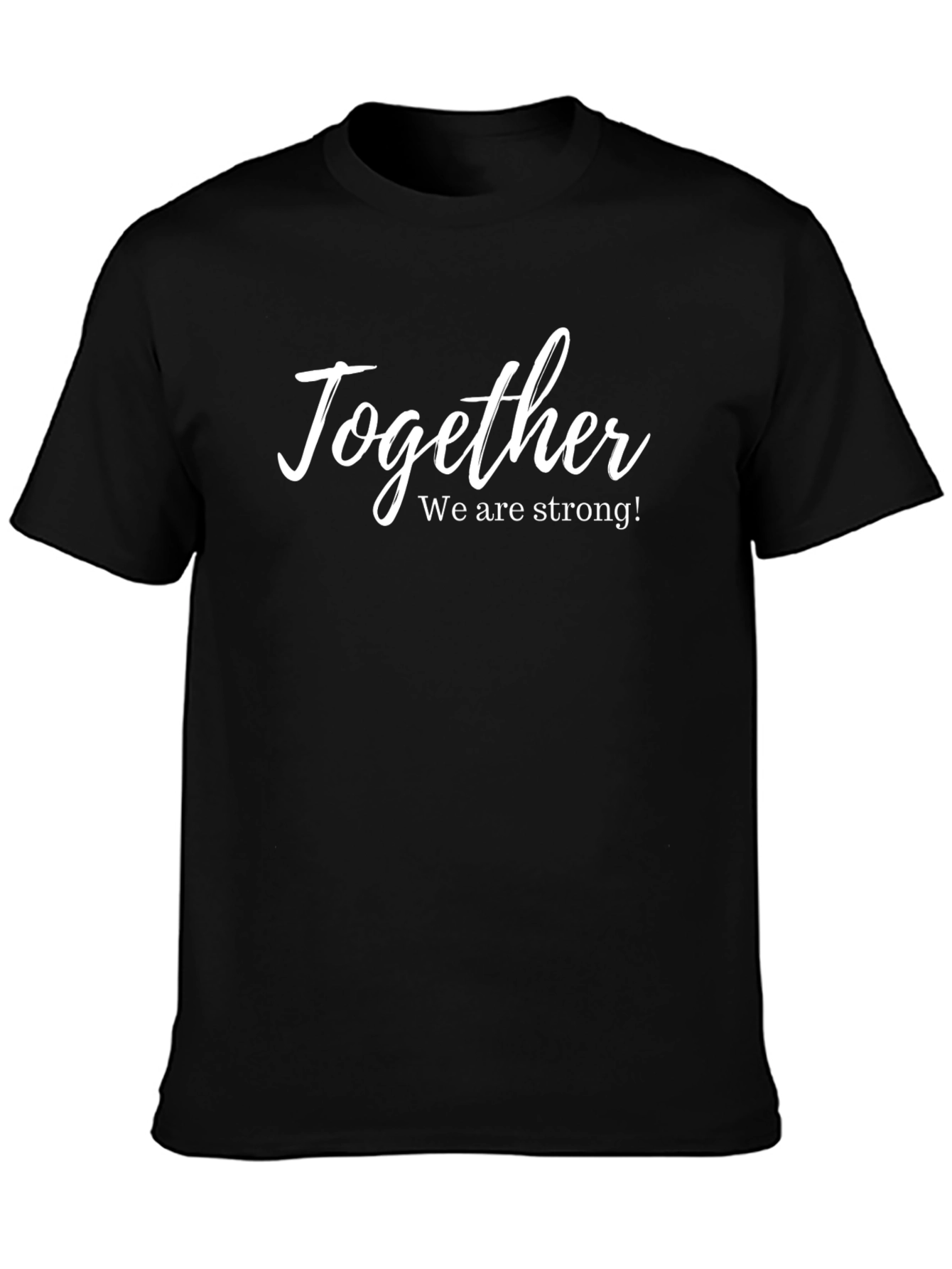 Together We Are Strong T-Shirt