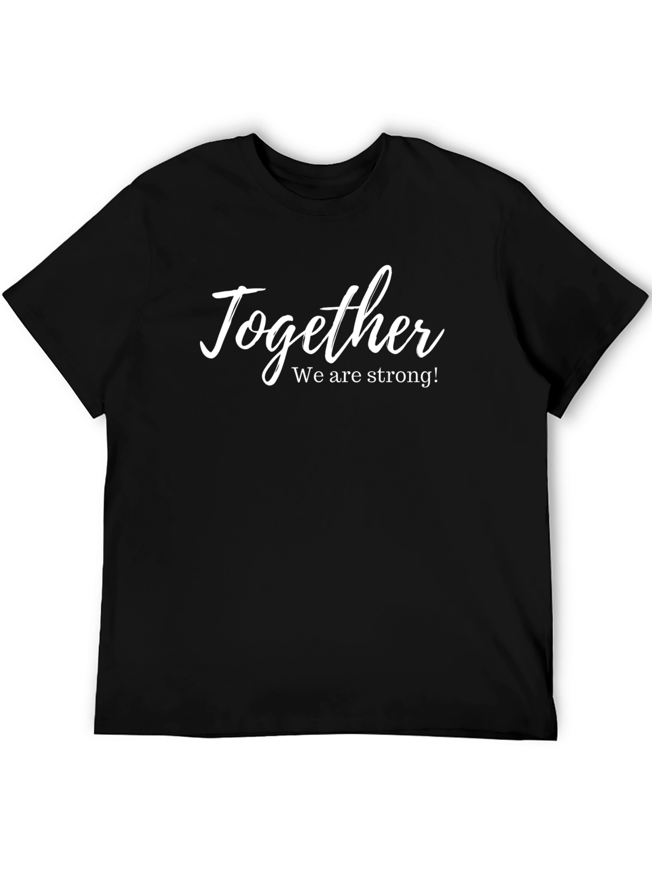 Together We Are Strong T-Shirt