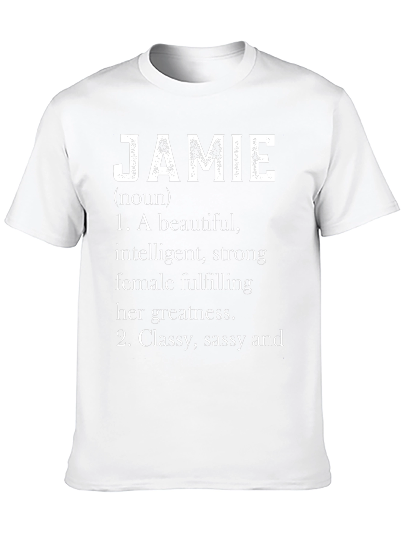 Jamie Definition T-Shirt - Beautiful Intelligent Strong