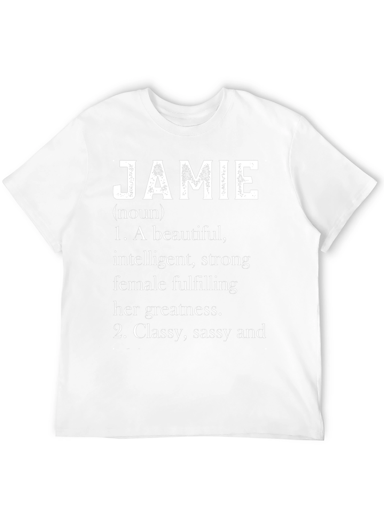 Jamie Definition T-Shirt - Beautiful Intelligent Strong