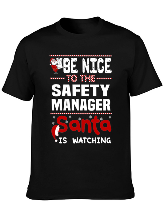 Be Nice to the Safety Manager Santa is Watching T-Shirt