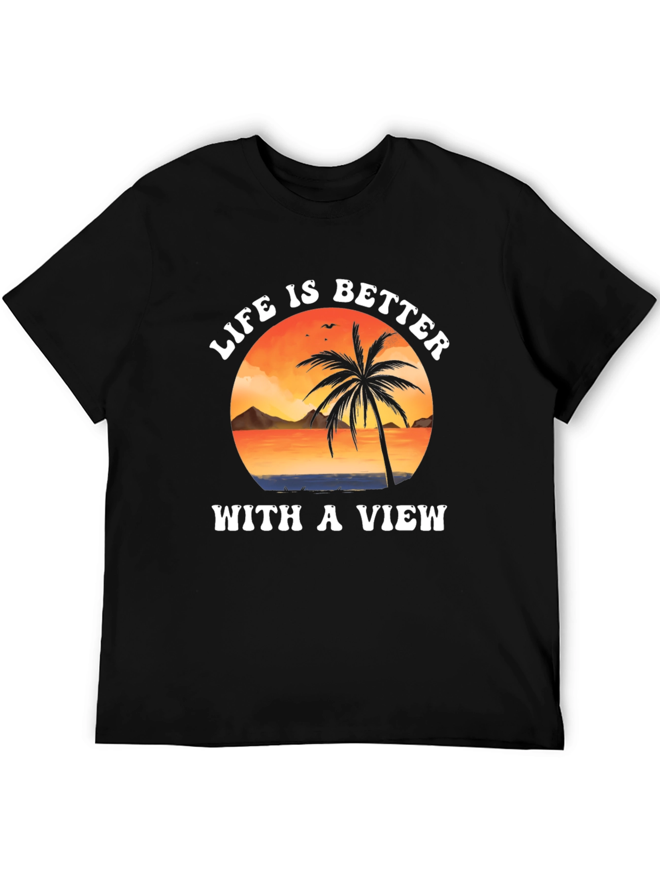 Life is Better With a View Graphic T-Shirt