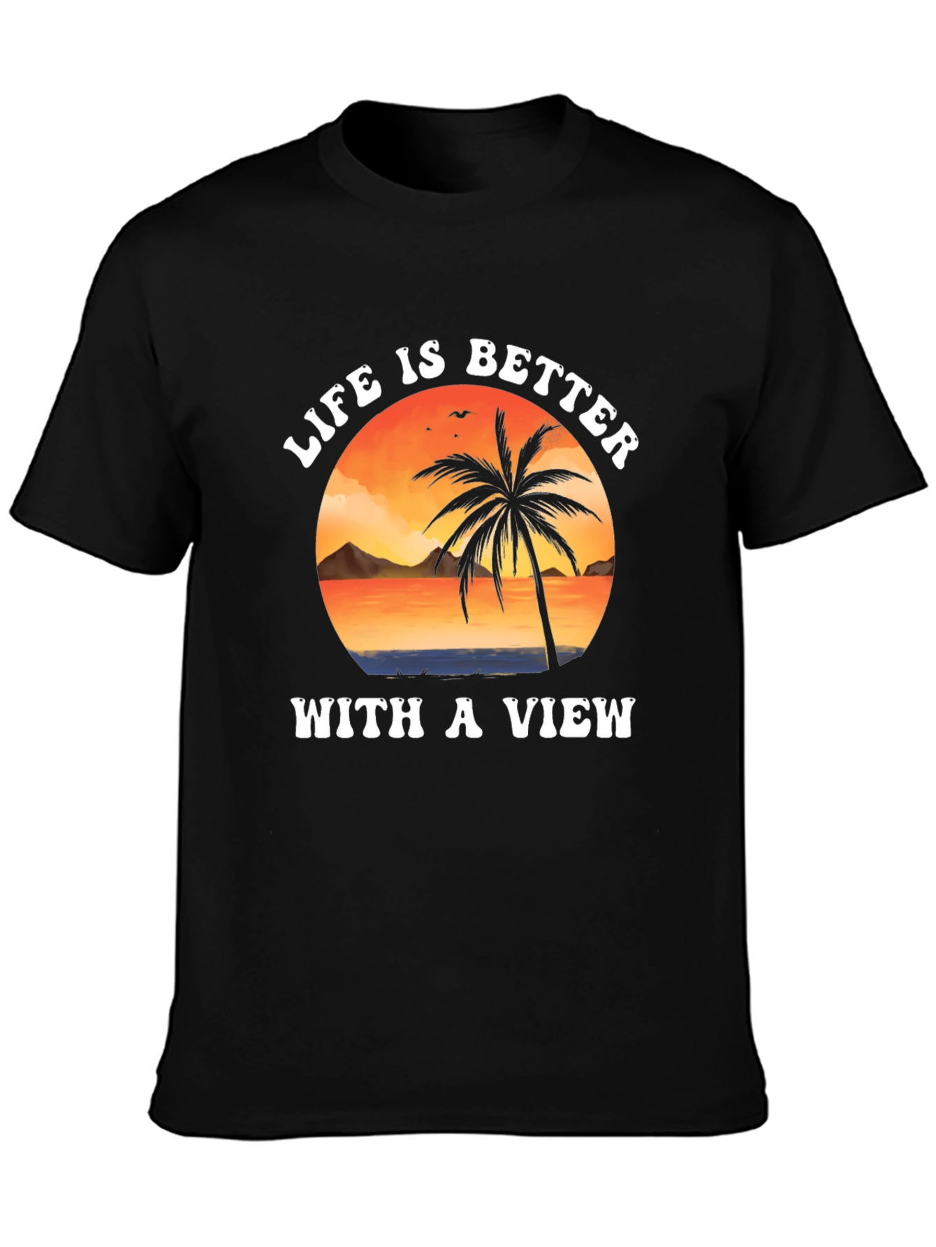 Life is Better With a View Graphic T-Shirt