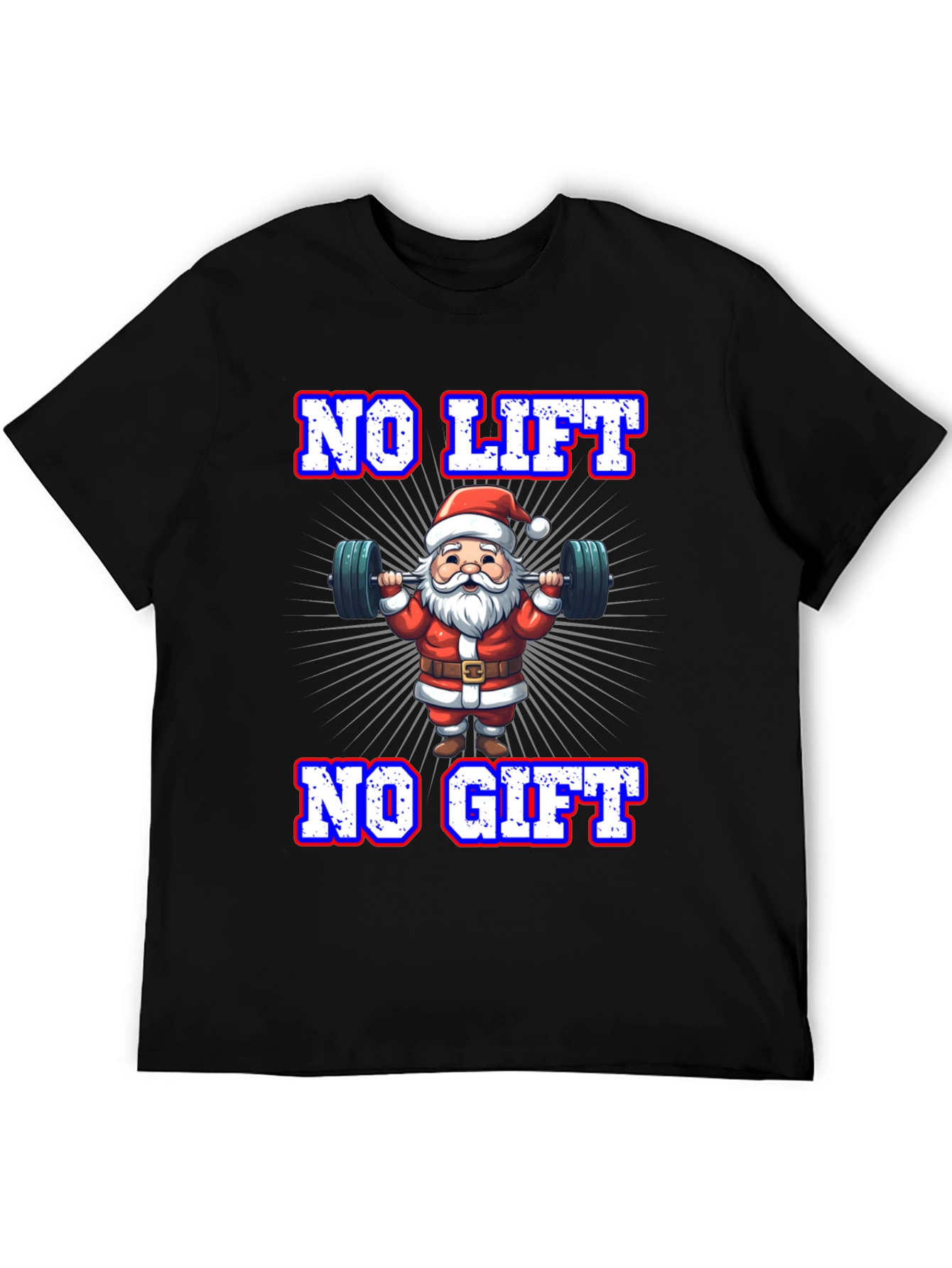 No Lift No Gift Holiday T-Shirt