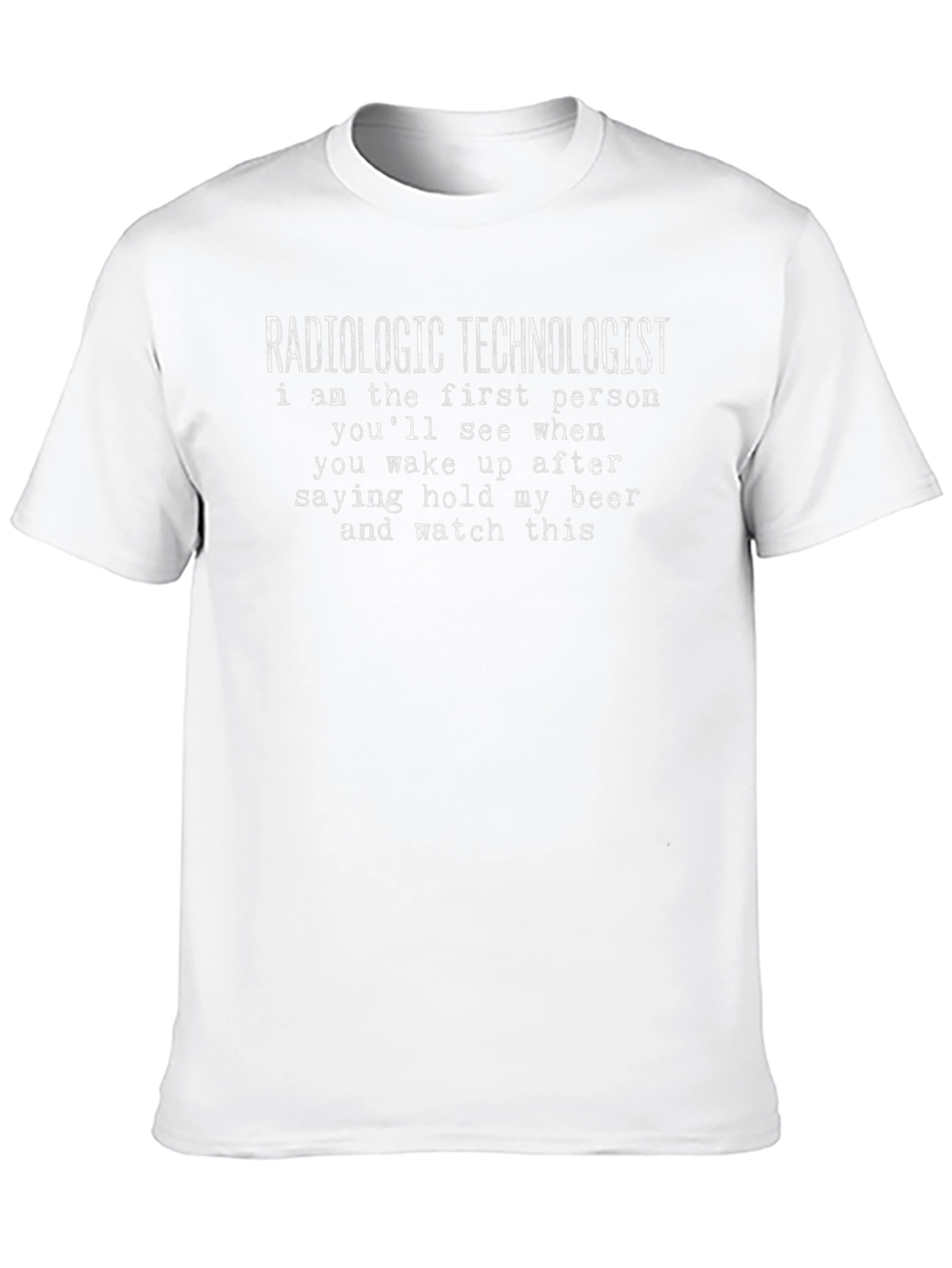 Radiologic Technologist T-Shirt - Hold My Beer Funny Tee