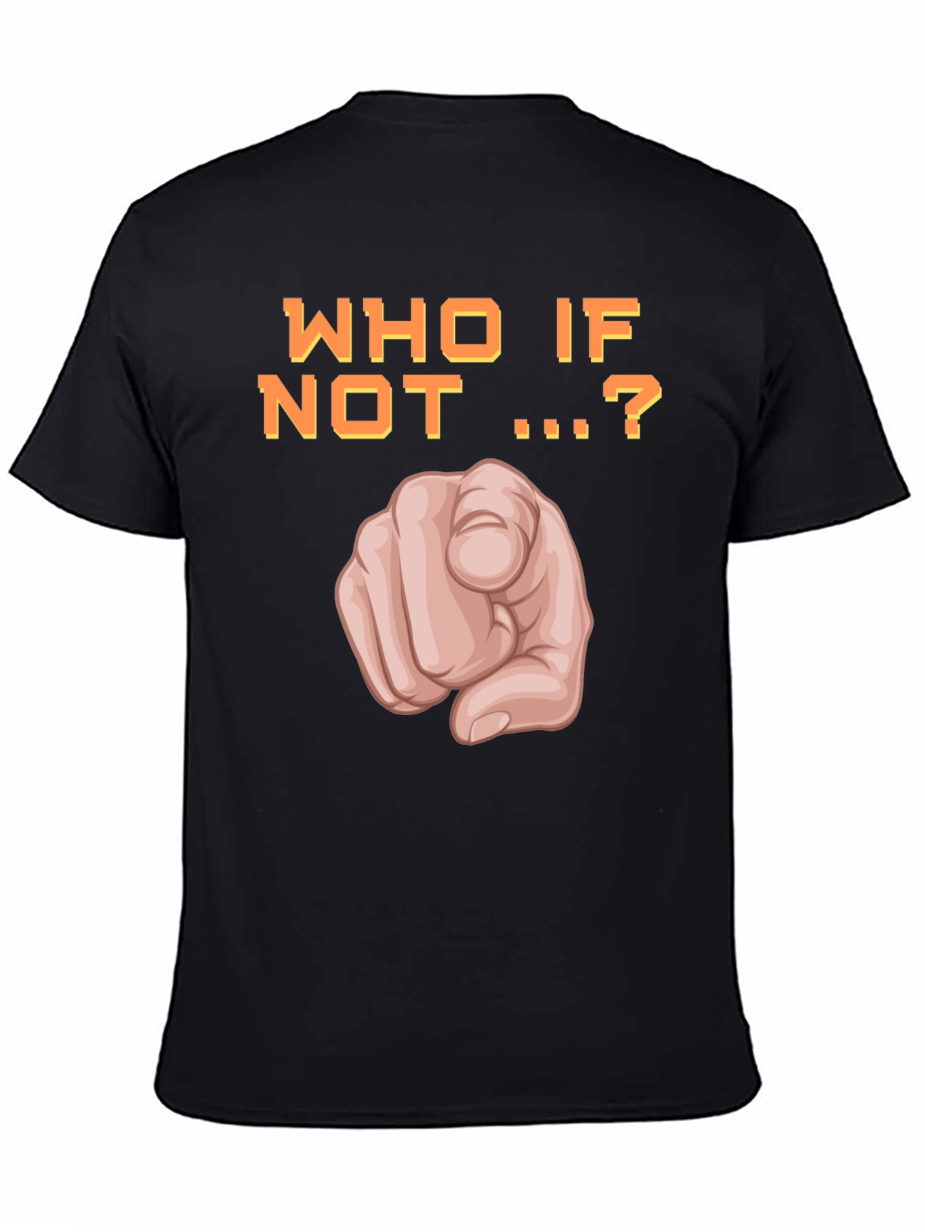 Who If Not You T-Shirt