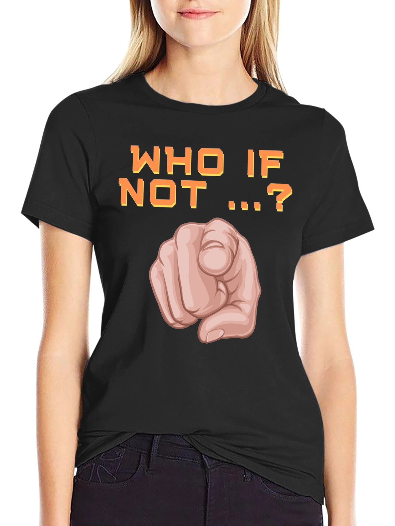 Who If Not You T-Shirt