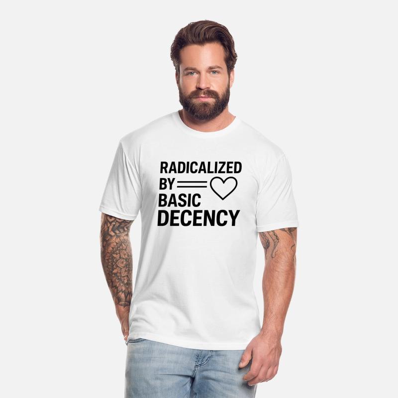 Radicalized By Basic Decency design SHIRT