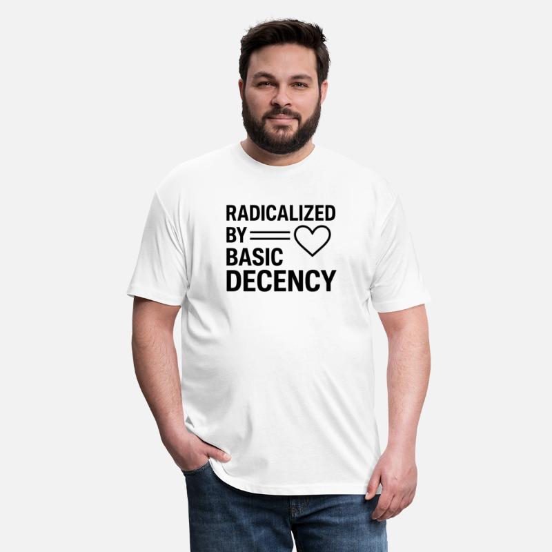 Radicalized By Basic Decency design SHIRT