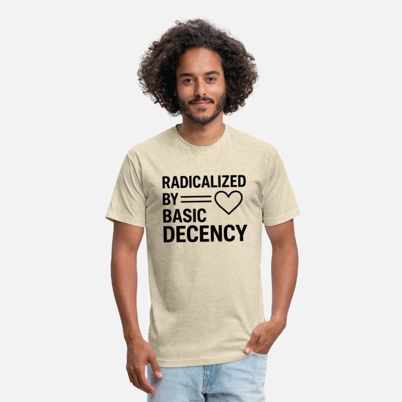 Radicalized By Basic Decency design SHIRT